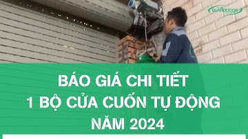 Báo Giá Chi Tiết 1 Bộ Cửa Cuốn Tự Động  Năm 2024 | 0981852275