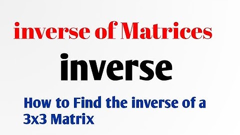 Inverse of a 3x3 Matrix