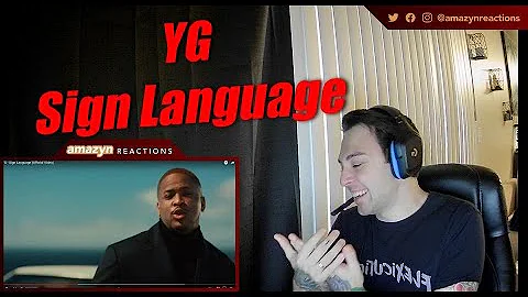 HE TALKIN THAT SH*T!! | YG - Sign Language (Official Video) (REACTION!!)