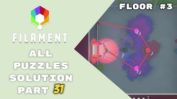 FILAMENT - All Puzzles Solution Part 31 (Floor three)