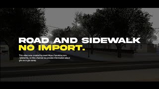 SHARE MOD ROAD AND SIDEWALK SIMPLE NO IMPORT | GTA SA / GTA SAMP