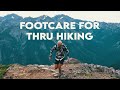 Why I Never Get Blisters - Footcare For Thru Hiking