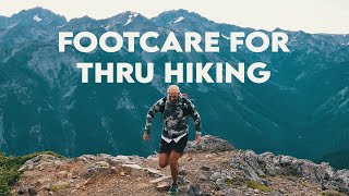 Why I Never Get Blisters  Footcare For Thru Hiking