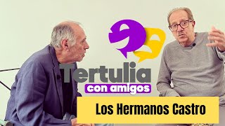 Tertulia con Amigos | Los Hermanos Castro | Benito Castro