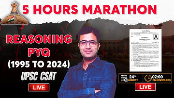 5 Hours Marathon Class ( Reasoning PYQ 1995 to 2024) By Amit Sir | IAS SETU  #upsc2025 #csatamitsir