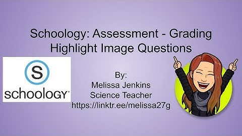 Grading Highlight Image Questions in Schoology Assessments