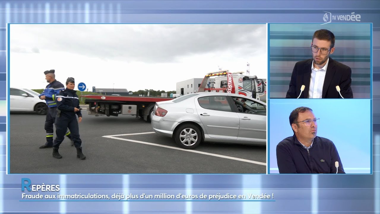 REPERES : Fraude aux immatriculations, déjà plus d'un million d'euros de préjudice en Vendée !