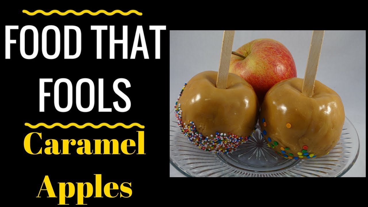 Food That Fools! Caramel Apples - YouTube