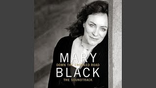 Video thumbnail of "Mary Black - Mountains to the Sea (feat. Imelda May)"