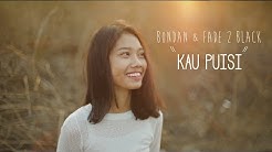 [VIDEO CLIP] Bondan Prakoso, Fade2Black - Kau Puisi (Unofficial)  - Durasi: 5:04. 