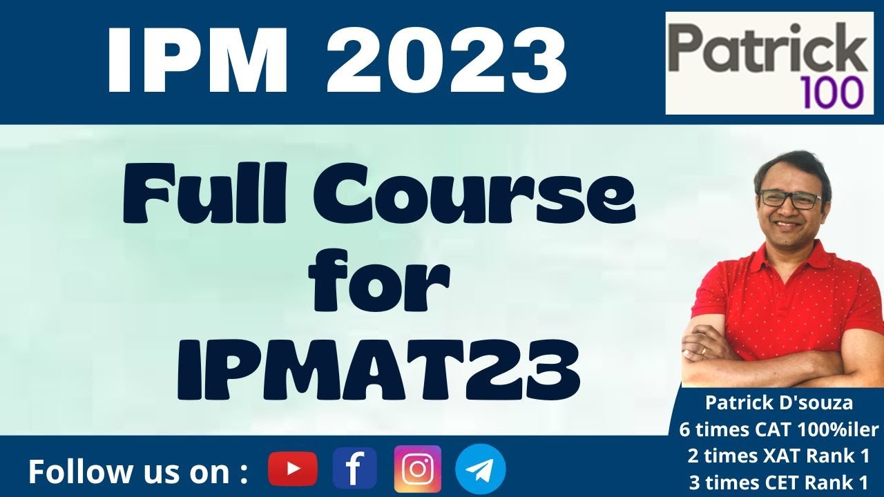 Full Course for IPMAT23 | IPM | Patrick Dsouza | 6 times CAT100%ile ...