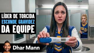 Líder De Torcida Esconde Gravidez De Toda A Equipe | Dhar Mann Studios
