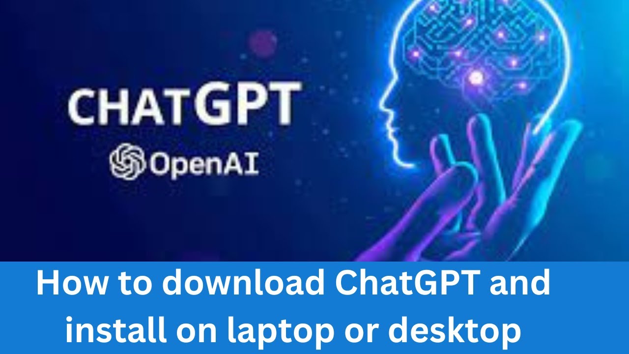 How to download ChatGPT and install on windows laptop or desktop ...