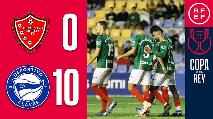 Resumen | Copa del Rey | Deportivo Murcia CF 0-10 Deportivo Alavés | Primera Eliminatoria