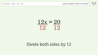 Linear equation with one unknown: Solve 4(3x-2)=12 step-by-step solution