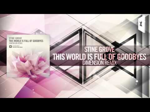 Stine Grove - This World Is Full Of Goodbyes FULL (Dimension Remix) Amsterdam Trance #ASOT735