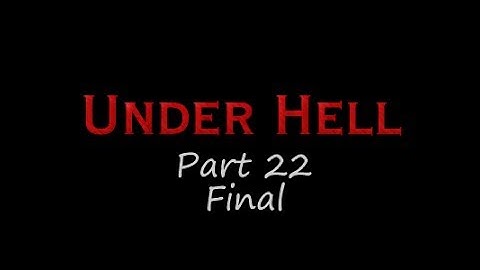Lets Play UnderHell Part 22 Final [HD] with commentary