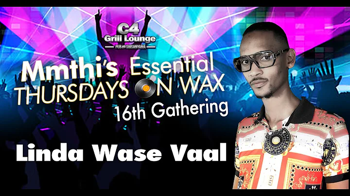 Mmthi's Essential Thursdays On Wax 16th Gathering Lind Wase Vaal At C4 Grill Lounge.