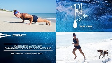 SIC Talk Story:  SUP Tip   Dynamic Warm Up