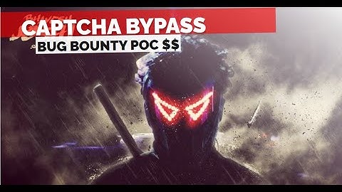 Captcha Protection Bypass Bug Bounty Poc $$