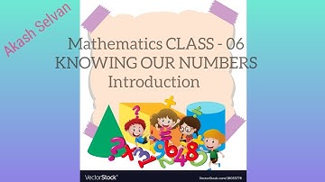 Knowing our numbers|INTRODUCTION |Class 6
