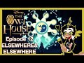 NEW OWL HOUSE Episode 12 Elsewhere&amp;Elsewhere
