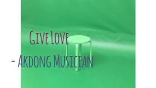 Akdong Musician - Give Love (Easy Lyrics)