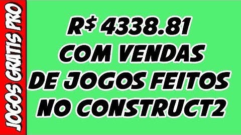 Ganhamos R$4338.81 com vendas dos jogos feitos no Construct2 | Mais novidades do curso completo