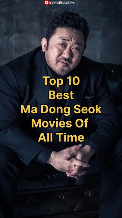 Top 10 best ma dong seok movies of all time #madongseok #movies #shorts #youtubeshorts #trending
