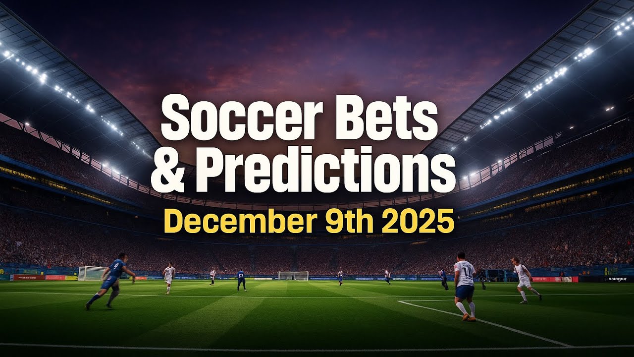 ⚽️SOCCER BETS & PREDICTIONS💰 12/9/25