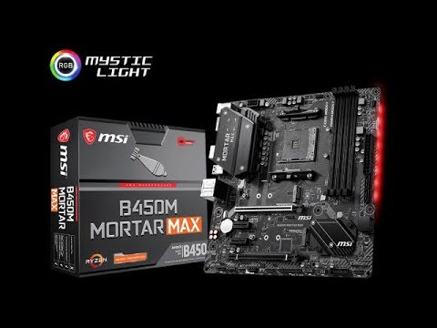 MSI B450M MORTAR MAX Motherboad Unboxing and Overview