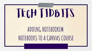 Adding NotebookLM Notebooks to a Canvas Course