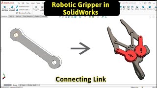 Robotic Gripper Connecting Link Modeling for in SOLIDWORKS 