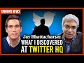 Jay Bhattacharya: What I discovered at Twitter HQ