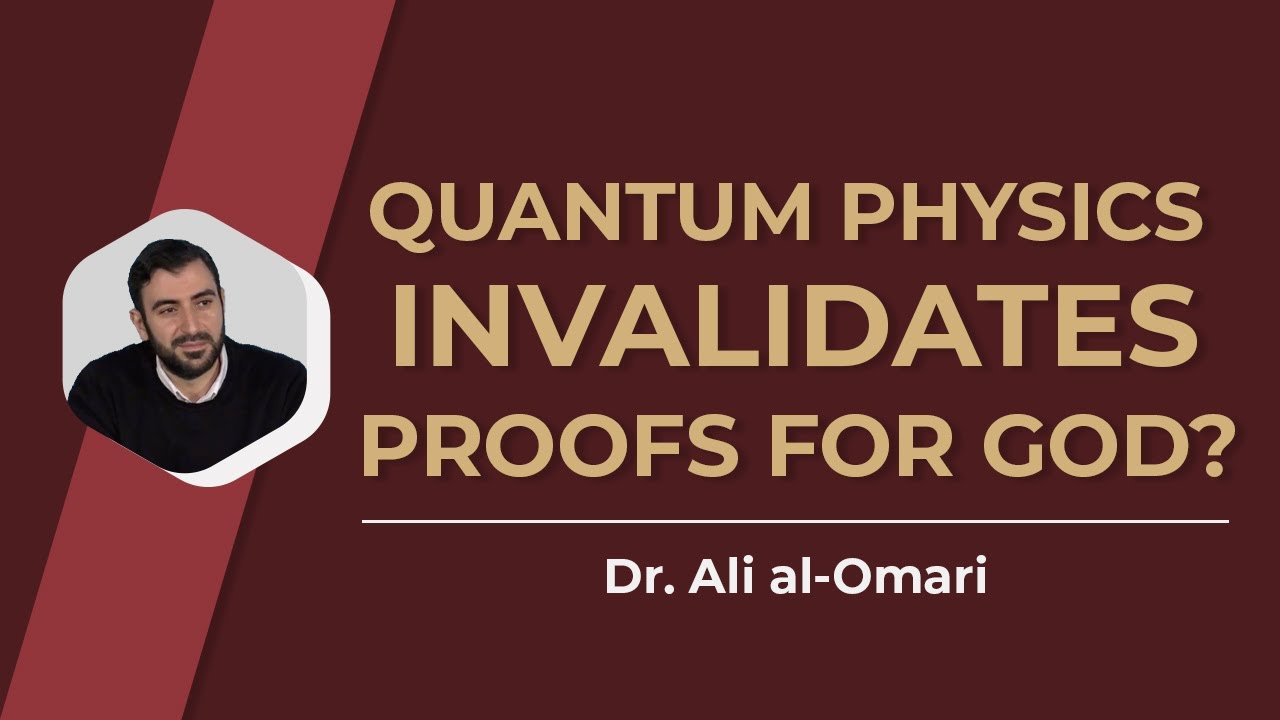 Does Quantum Physics invalidate proofs for God?