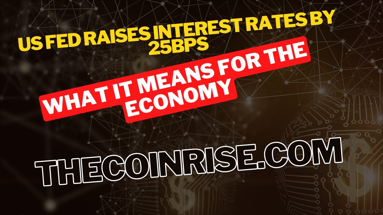 US Fed Raises Interest Rates by 25bps 💰 | What It Means for the Economy ...