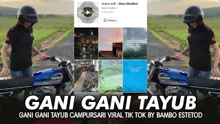 GANI GANI TAYUB CAMPURSARI VIRAL TIK TOK 2024!!!