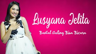 Lusiana Jelita - Bantal Guling Bisa Bicara (Video Lirik)