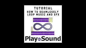 Play Dot Sound - Seamless Looping Method - Works on Music and Sound Effects for Video Games