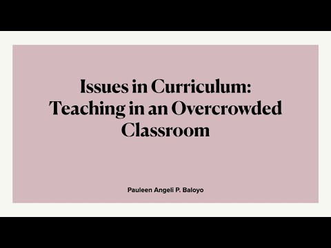 Issues in Curriculum: Teaching in an Overcrowded Classroom