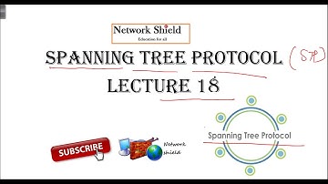 Lecture 18:  200-301 CCNA v3.0 | Spanning Tree Protocol Part 1 |  Free CCNA Training in Hindi