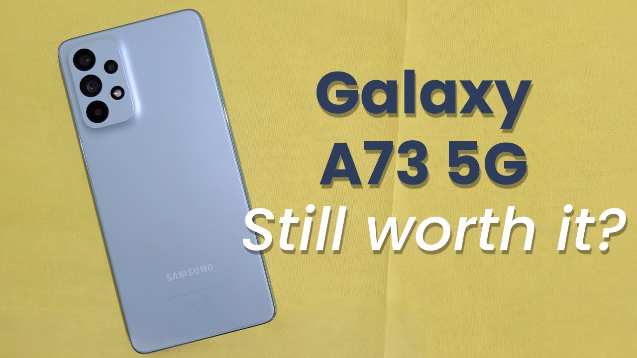 Samsung Galaxy A73 5G: Still worth it in 2024? - YouTube