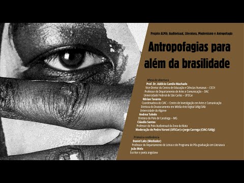 Sessão de apresentação do Projecto ALMA – Antropofagia, literatura, modernismo e audiovisual