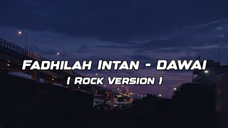 Fadhilah Intan - Dawai ( Rock Version ) by Reza Zulfikar [ Lyrics ]