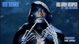 Big Scarr - Fantasy (feat. Offset) [ Audio]