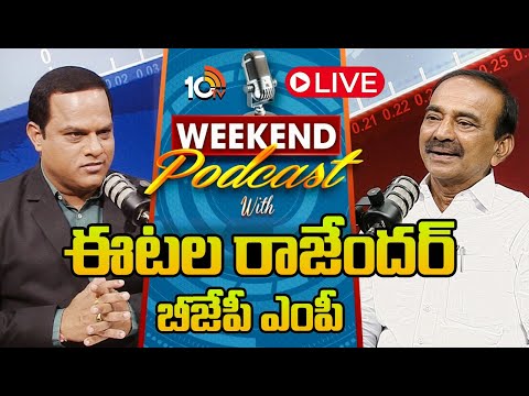 LIVE : WEEKEND PODCAST With BJP MP Etela Rajender | Telangana Politics | 10TV Exclusive - 10TVNEWSTELUGU