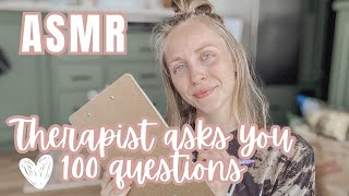 ASMR THERAPIST ASKS YOU 100 QUESTIONS ABOUT ANXIETY & DEPRESSION 🖤