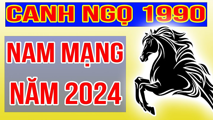 Canh ngọ năm nay bao nhiêu tuổi năm 2024