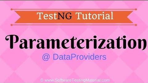 TestNG Parameterization Using DataProvider - TestNG Tutorial