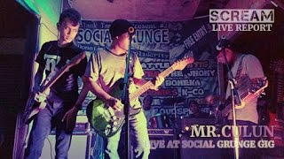 SCREAMZINE LIVE - MR.CULUN LIVE AT SOCIAL GRUNGE (2016)